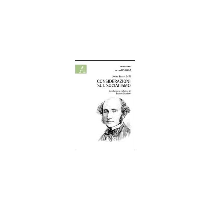 Considerazioni Sul Socialismo - Stuart Mill John - Aracne - 9788854853812