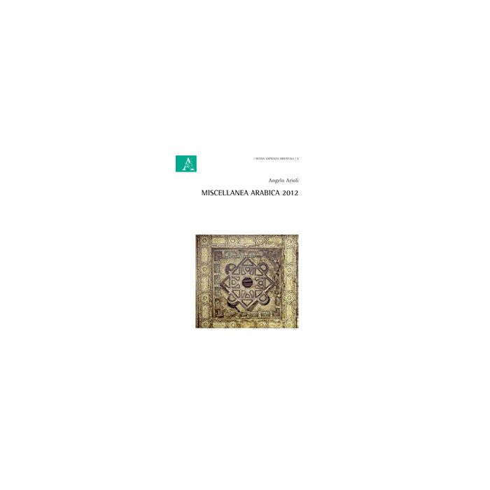 Miscellanea Arabica 2012 - Arioli Angelo - Aracne - 9788854856196