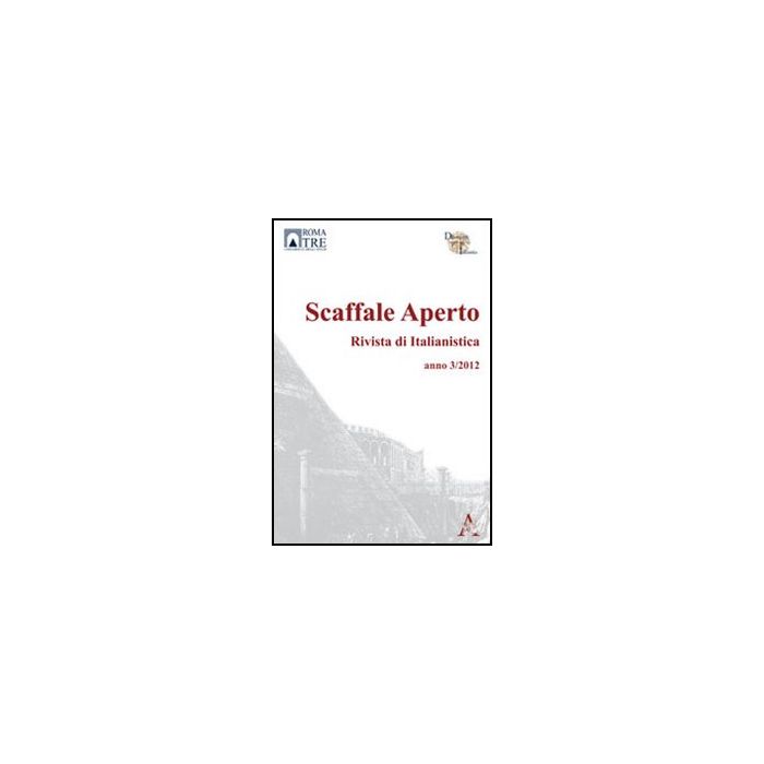 Scaffale Aperto. Rivista Di Italianistica (2013) - Crimi G. ; Marcozzi L. ; Rigo P. - Aracne - 9788854857483 Scaffale Aperto. Rivista Di Italianistica (2013) - Crimi G. ; Marcozzi L. ; Rigo P. - Aracne - 9788854857483