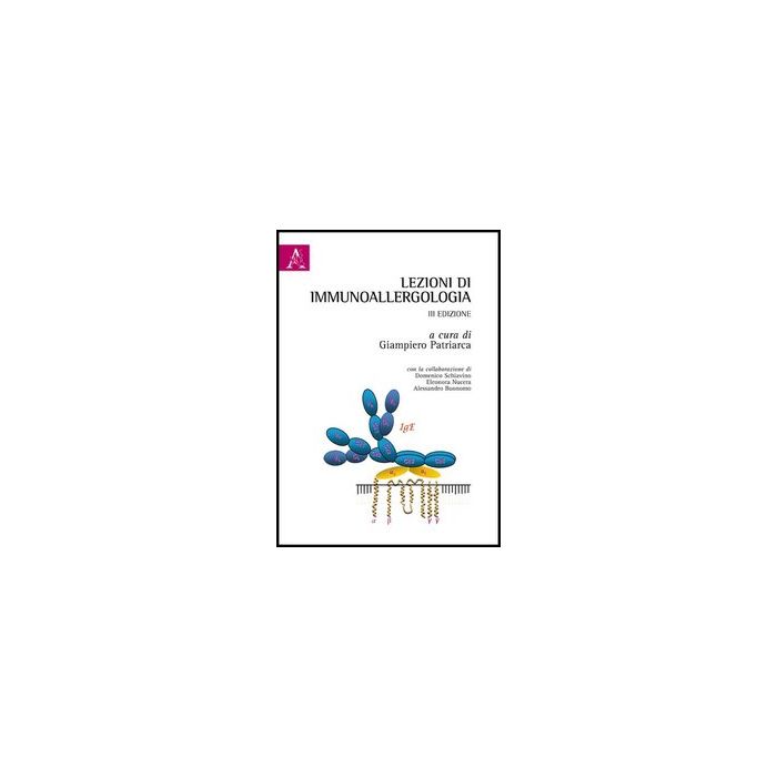 Lezioni Di Immunoallergologia - Patriarca G.  - Aracne - 9788854859166