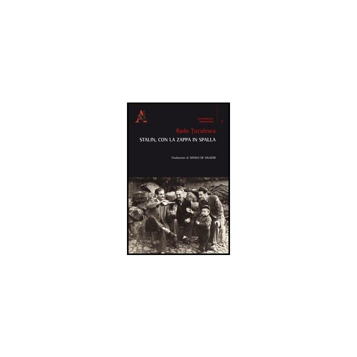 Stalin, Con La Zappa In Spalla - Tuculescu Radu - Aracne - 9788854860537
