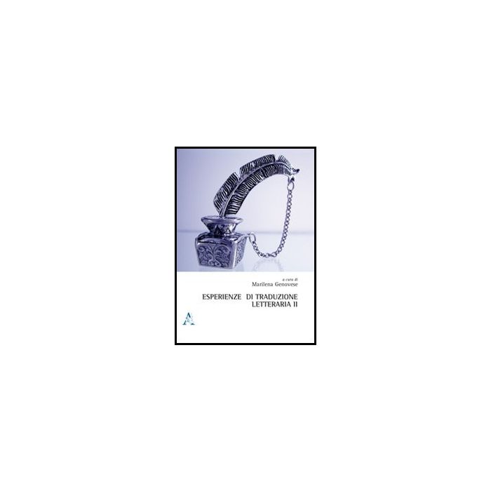 Esperienze Di Traduzione Letteraria - Genovese M.  - Aracne - 9788854860803