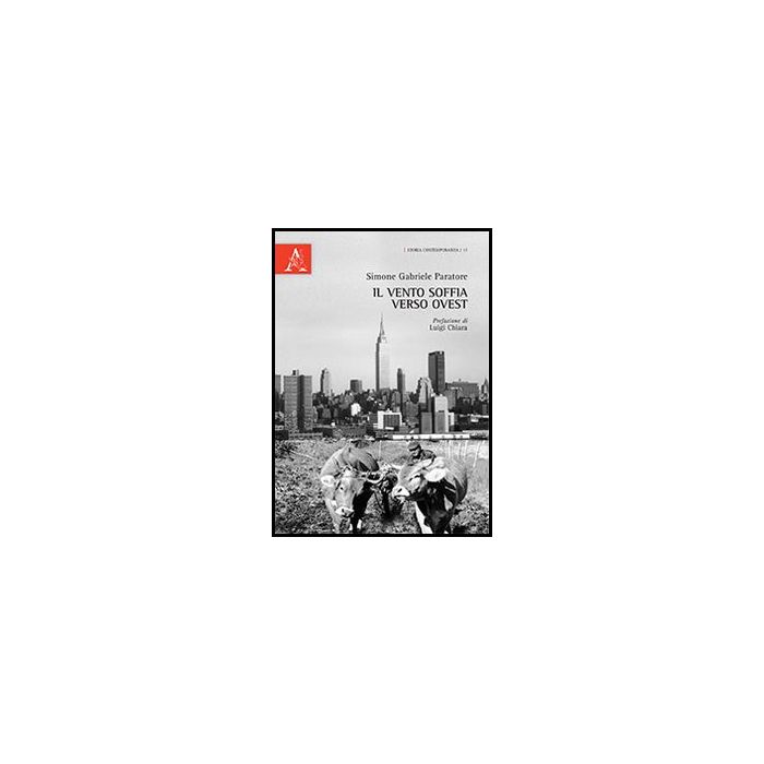 Il Vento Soffia Verso Ovest  - Paratore Simone G. - Aracne - 9788854861114