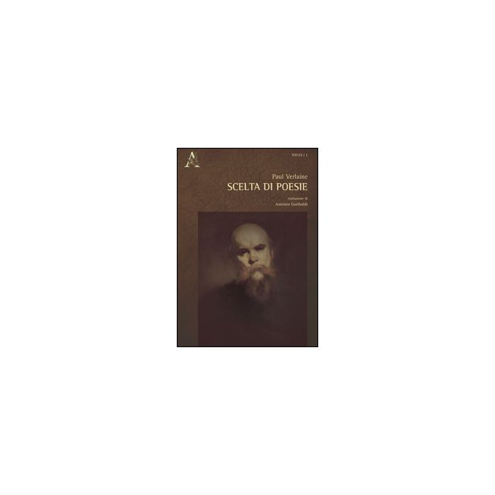 Scelta Di Poesie. Ediz. Italiana E Francese - Verlaine Paul - Aracne - 9788854862395