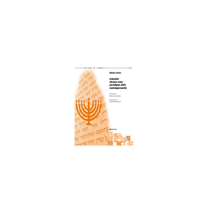 L' Identita' Ebraica Come Paradigma Della Contemporaneita'  - Carmi Diletta - Aracne - 9788854866621