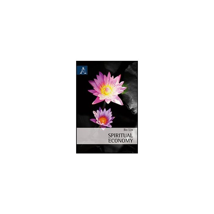Spiritual Economy - Lin Bo - Aracne - 9788854867499