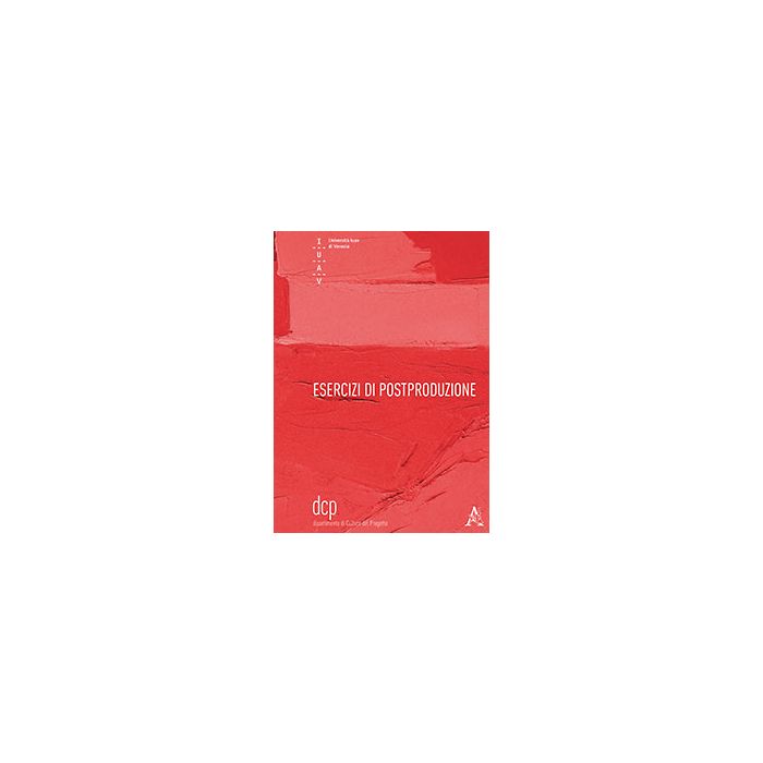 Esercizi Di Postproduzione - Marini S.  - Aracne - 9788854868557