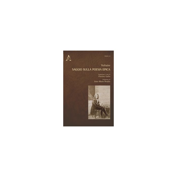 Saggio Sulla Poesia Epica - Voltaire - Aracne - 9788854872271 Saggio Sulla Poesia Epica - Voltaire - Aracne - 9788854872271