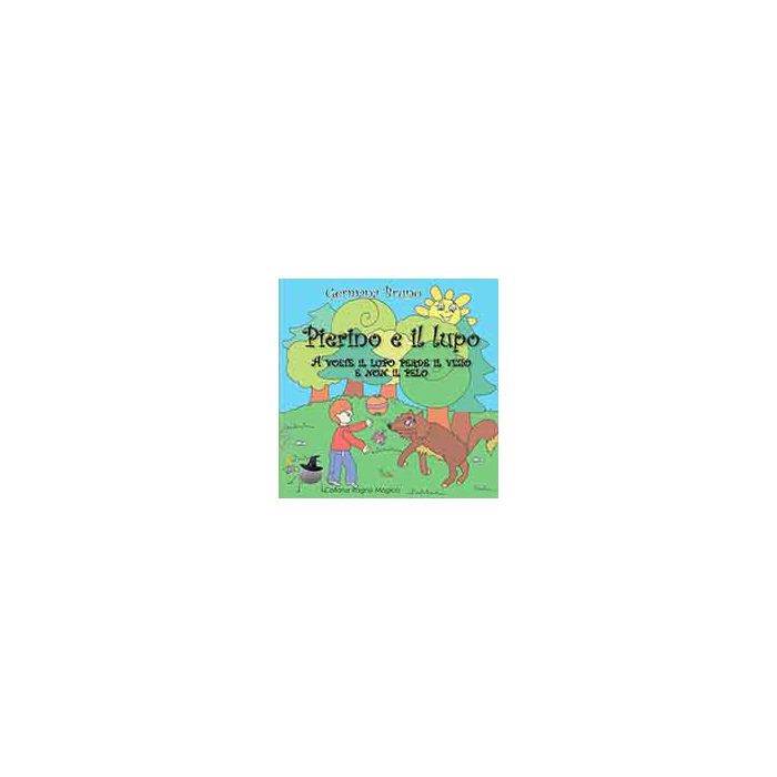 Pierino E Il Lupo - Bruno Germana - Aracne - 9788854873094 Pierino E Il Lupo - Bruno Germana - Aracne - 9788854873094