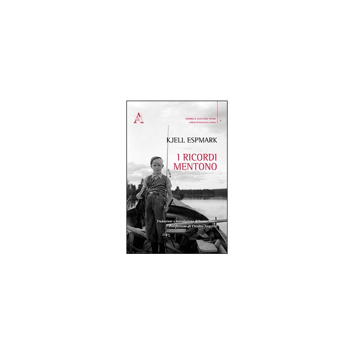 I Ricordi Mentono  - Espmark Kjell - Aracne - 9788854873742