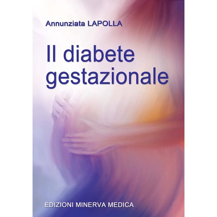 Il diabete gestazionale annunziata lapolla minerva medica