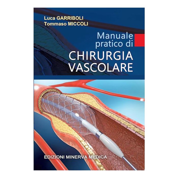 Chirurgia vascolare luca garriboli tommaso miccoli minerva medica Chirurgia vascolare luca garriboli tommaso miccoli minerva medica