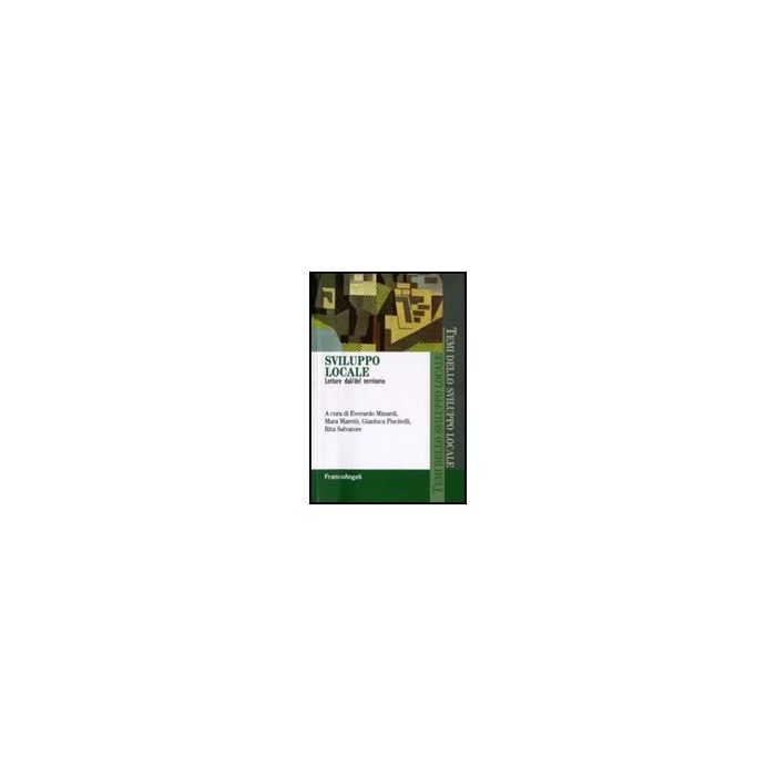 Sviluppo Locale. Letture Dal/del Territorio -  - Franco Angeli - 9788856801712