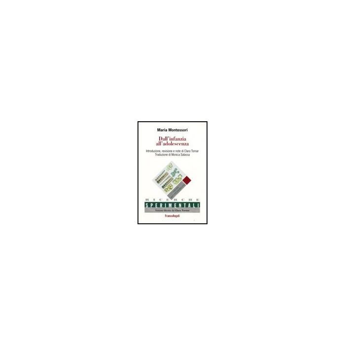 Dall'infanzia All'adolescenza - Montessori Maria; Tornar C.  - Franco Angeli - 9788856807745
