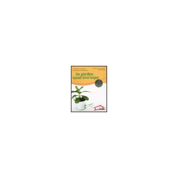 Giardino (quasi) Senz'acqua (un) - Lamontagne Jean-claude - Red Edizioni - 9788857301488
