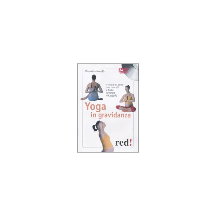 Yoga In Gravidanza. Dvd - Morelli Maurizio - Red Edizioni - 9788857301945 Yoga In Gravidanza. Dvd - Morelli Maurizio - Red Edizioni - 9788857301945