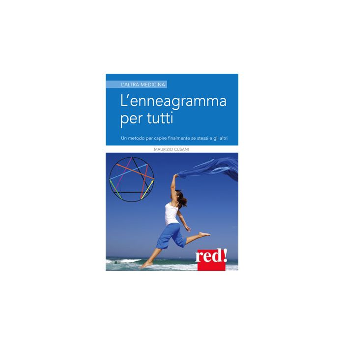 L' Enneagramma Per Tutti. Un Metodo Per Capire Finalmente Se Stessi E Gli Altri  - Cusani Maurizio - Red Edizioni - 9788857302928