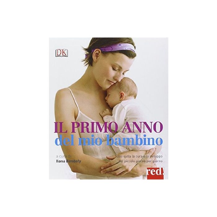 Il Primo Anno Del Mio Bambino  - Bendefy I.  - Red Edizioni - 9788857304786
