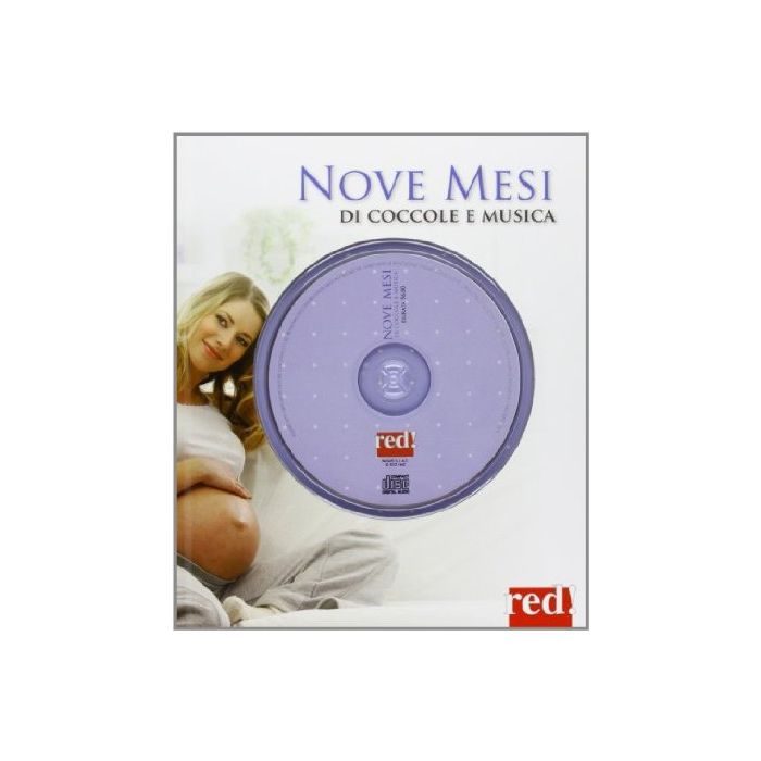Nove Mesi Di Coccole E Musiche. Con Cd Audio - Fortini N. - Red Edizioni - 9788857304960 Nove Mesi Di Coccole E Musiche. Con Cd Audio - Fortini N. - Red Edizioni - 9788857304960