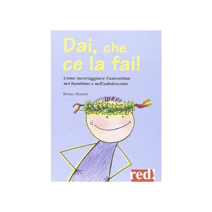 Dai, Che Ce La Fai! Capacita' - Hourst Bruno - Red Edizioni - 9788857305202
