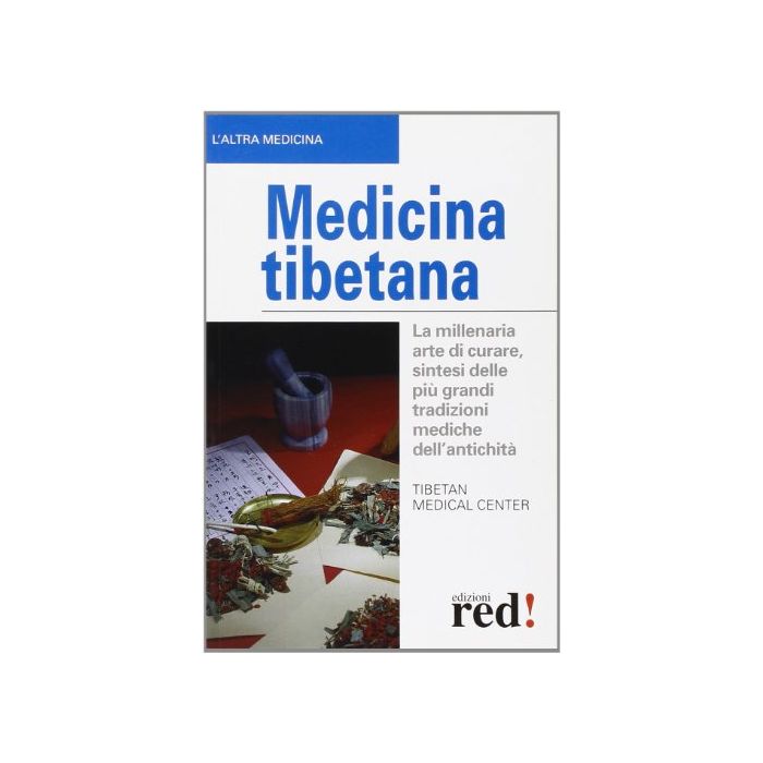 Medicina Tibetana - Tibetan Medical Center  - Red Edizioni - 9788857305325