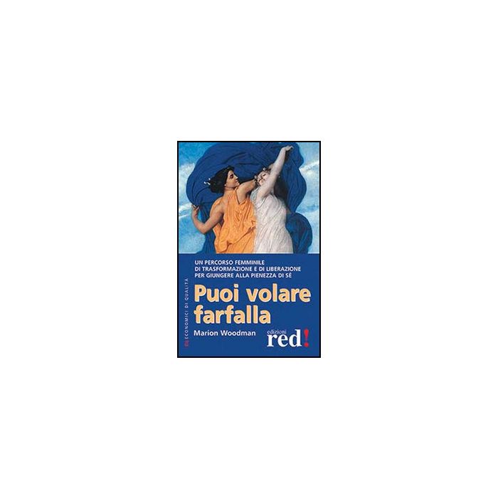 Puoi Volare, Farfalla - Woodman Marion - Red Edizioni - 9788857305387
