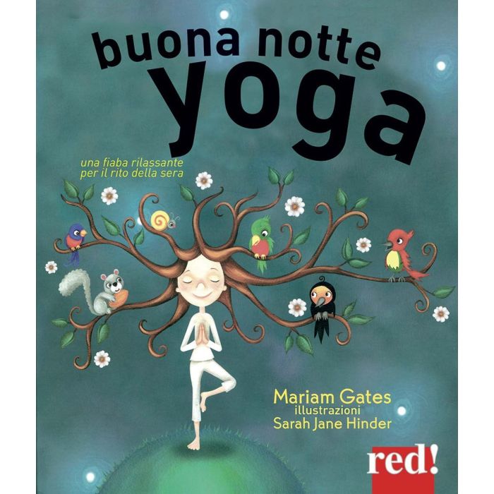 Buona notte yoga. Una fiaba rilassante per il rito della sera Gates Mariam Red Edizioni 9788857306780 Buona notte yoga. Una fiaba rilassante per il rito della sera Gates Mariam Red Edizioni 9788857306780