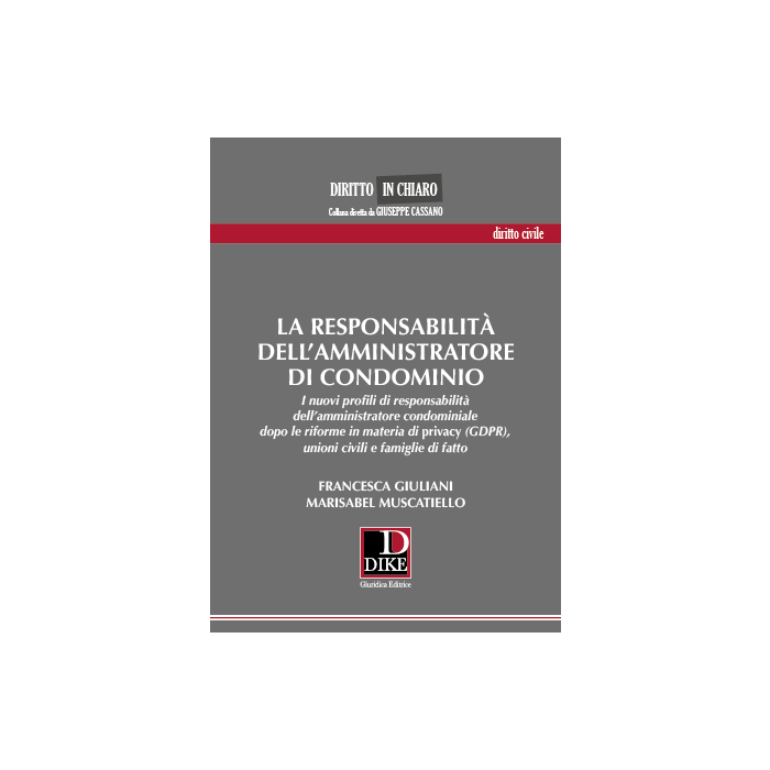 La responsabilità dell'amministratore di condominio Giuliani Muscatiello Dike giuridica