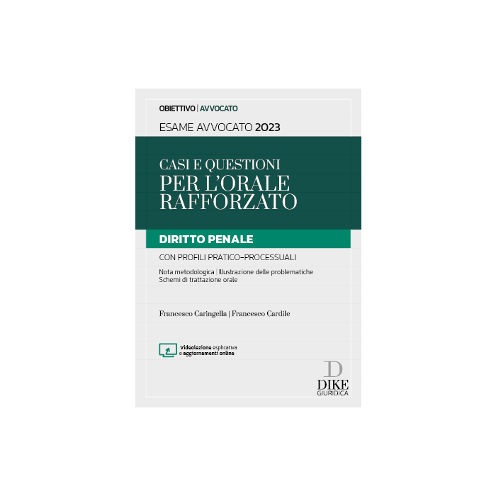 Casi e questioni di diritto penale per l'orale rafforzato caringella dike edizioni 2023 Casi e questioni di diritto penale per l'orale rafforzato caringella dike edizioni 2023