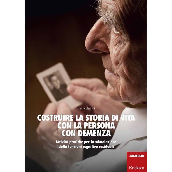 Costruire la storia di vita con la persona con demenza. Attività pratiche per la stimolazione delle funzioni cognitive residuali Grandi Elena CENTRO STUDI ERICKSON 9788859010166 Costruire la storia di vita con la persona con demenza. Attività pratiche per la stimolazione delle funzioni cognitive residuali Grandi Elena CENTRO STUDI ERICKSON 9788859010166
