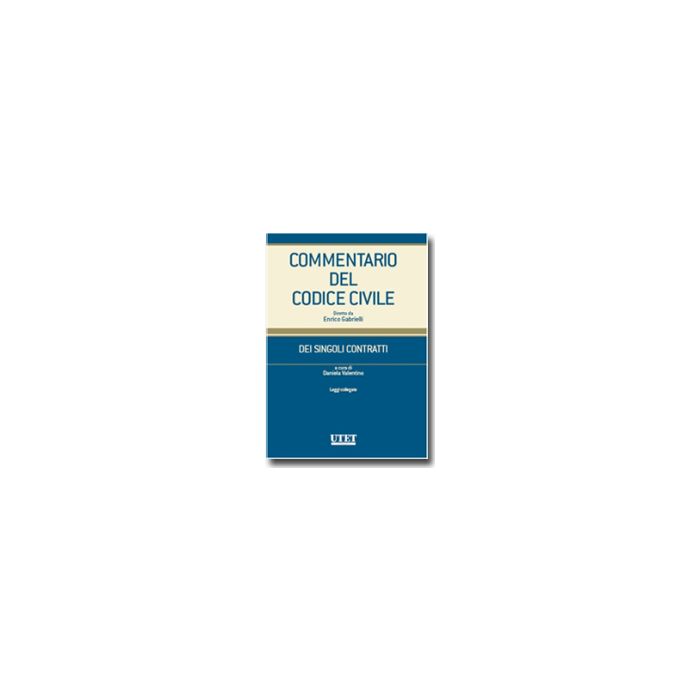 Commentario Del Codice Civile. Dei Singoli Contratti. Leggi Collegate - Valentino D.  - Utet Giuridica - 9788859801467