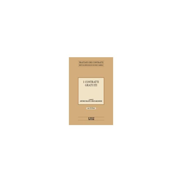 I Contratti Gratuiti. Con Cd-rom - Palazzo Antonio; Mazzarese - Utet Giuridica - 9788859803393 I Contratti Gratuiti. Con Cd-rom - Palazzo Antonio; Mazzarese - Utet Giuridica - 9788859803393