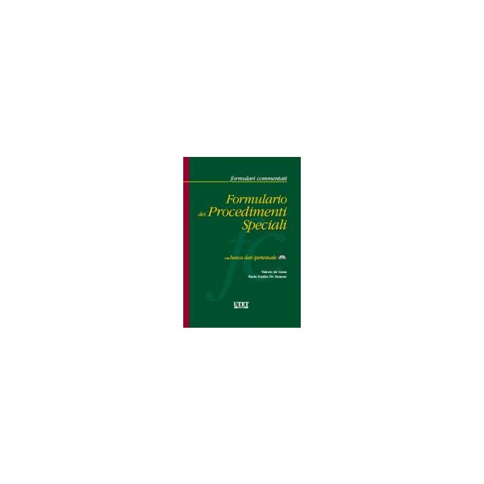 Formulario Dei Procedimenti Speciali. Con Cd-rom - De Gioia Valerio; De Simone Paolo E. - Utet Giuridica - 9788859803805 Formulario Dei Procedimenti Speciali. Con Cd-rom - De Gioia Valerio; De Simone Paolo E. - Utet Giuridica - 9788859803805
