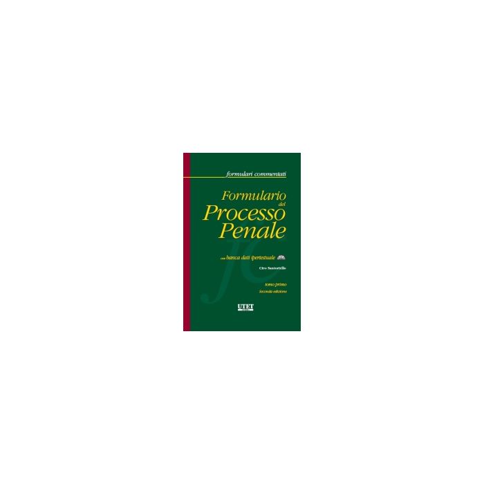 Formulario Del Processo Penale. Con Cd-rom - Santoriello Ciro - Utet Giuridica - 9788859804017 Formulario Del Processo Penale. Con Cd-rom - Santoriello Ciro - Utet Giuridica - 9788859804017