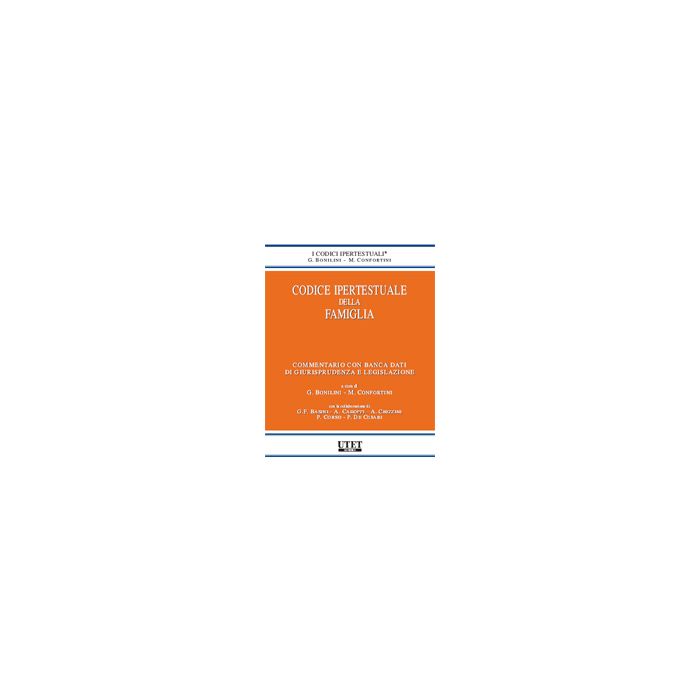 Codice Ipertestuale Della Famiglia. Con Cd-rom - Bonilini Giovanni; Confortini Massimo - Utet Giuridica - 9788859804062