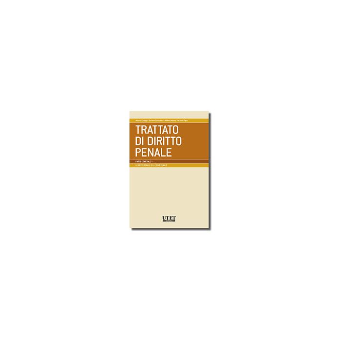 Trattato Di Diritto Penale Il Diritto Penale E La Legge Penale - - Utet Giuridica - 9788859804239 Trattato Di Diritto Penale Il Diritto Penale E La Legge Penale - - Utet Giuridica - 9788859804239