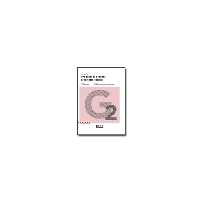 Progetti Di Giovani Architetti Italiani - Paschini L.  - Utet Giuridica - 9788859805458