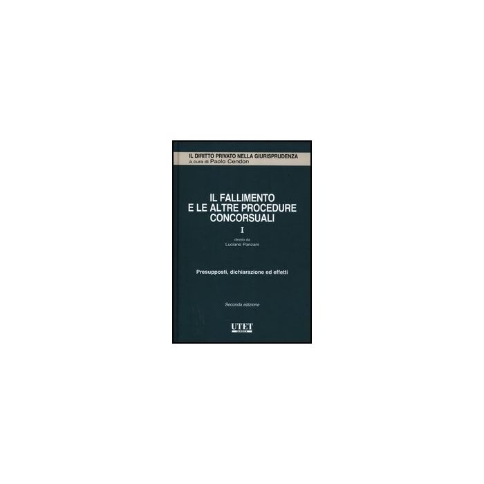Il Fallimento E Le Altre Procedure Concorsuali Presupposti, Dichiarazione Ed Effetti - - Utet Giuridica - 9788859806714 Il Fallimento E Le Altre Procedure Concorsuali Presupposti, Dichiarazione Ed Effetti - - Utet Giuridica - 9788859806714