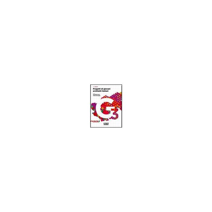 Progetti Di Giovani Architetti Italiani - Bucci Annabella; Marsaglia Valeria - Utet Giuridica - 9788859807063 Progetti Di Giovani Architetti Italiani - Bucci Annabella; Marsaglia Valeria - Utet Giuridica - 9788859807063