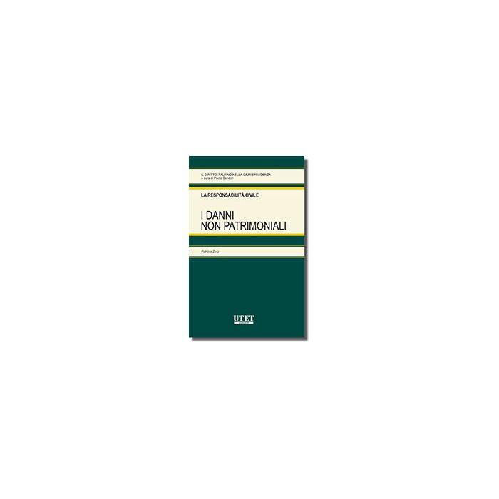La Responsabilita' Civile. I Danni Non Patrimoniali - Ziviz P. - Utet Giuridica - 9788859807964 La Responsabilita' Civile. I Danni Non Patrimoniali - Ziviz P. - Utet Giuridica - 9788859807964