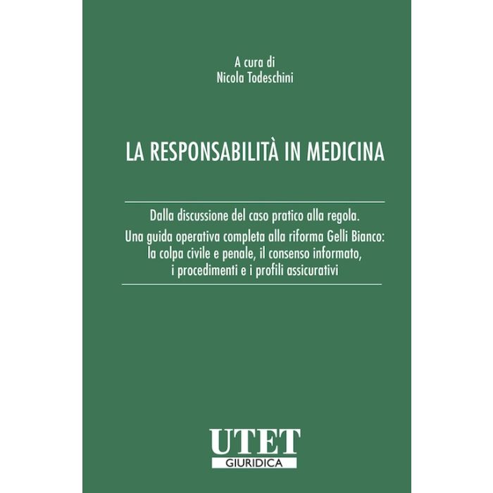 Todeschini La responsabilità in medicina utet giuridica 2023 nuova edizione Todeschini La responsabilità in medicina utet giuridica 2023 nuova edizione