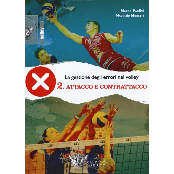 La gestione degli errori nel volley: 2. Attacco e contrattacco. Con DVD Moretti Maurizio; Paolini Marco Calzetti e Mariucci 9788860284556 La gestione degli errori nel volley: 2. Attacco e contrattacco. Con DVD Moretti Maurizio; Paolini Marco Calzetti e Mariucci 9788860284556