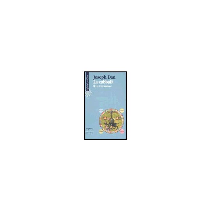 La Cabbala'. Breve Introduzione  - Dan Joseph - Cortina Raffaello - 9788860300676