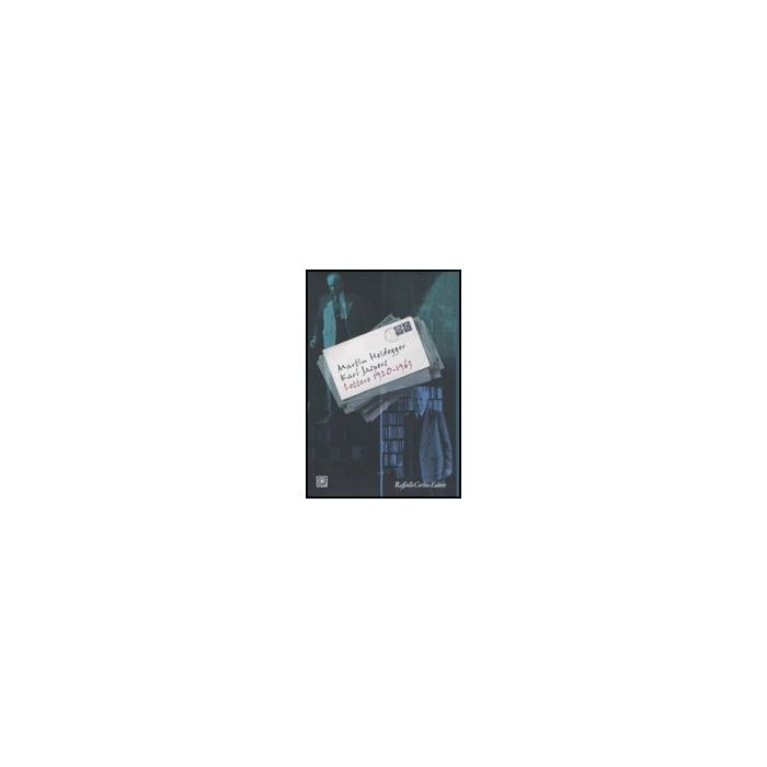Lettere 1920-1963 - Heidegger Martin; Jaspers Karl; Biemel W. ; Saner H.  - Cortina Raffaello - 9788860302915