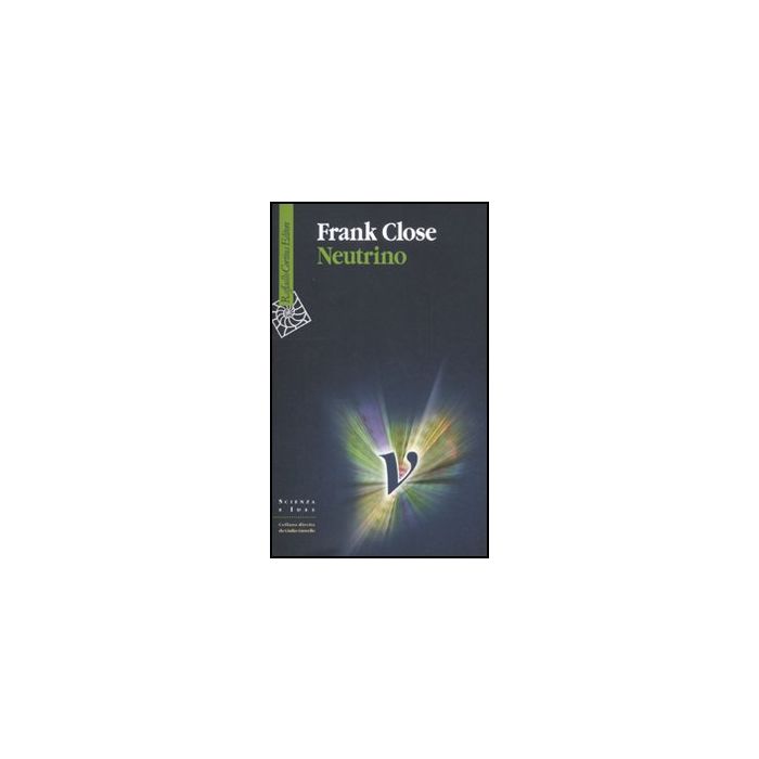 Neutrino - Close Frank - Cortina Raffaello - 9788860304520