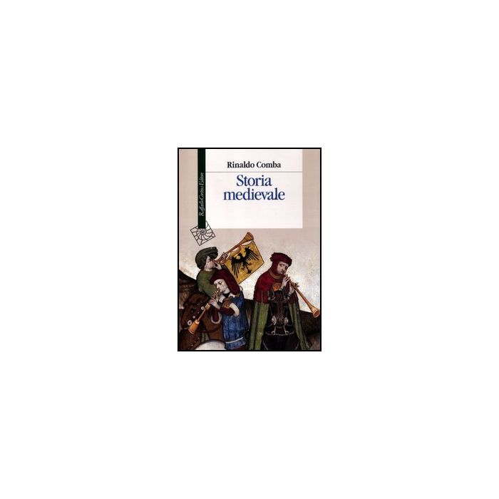 Storia Medievale - Comba Rinaldo - Cortina Raffaello - 9788860304834
