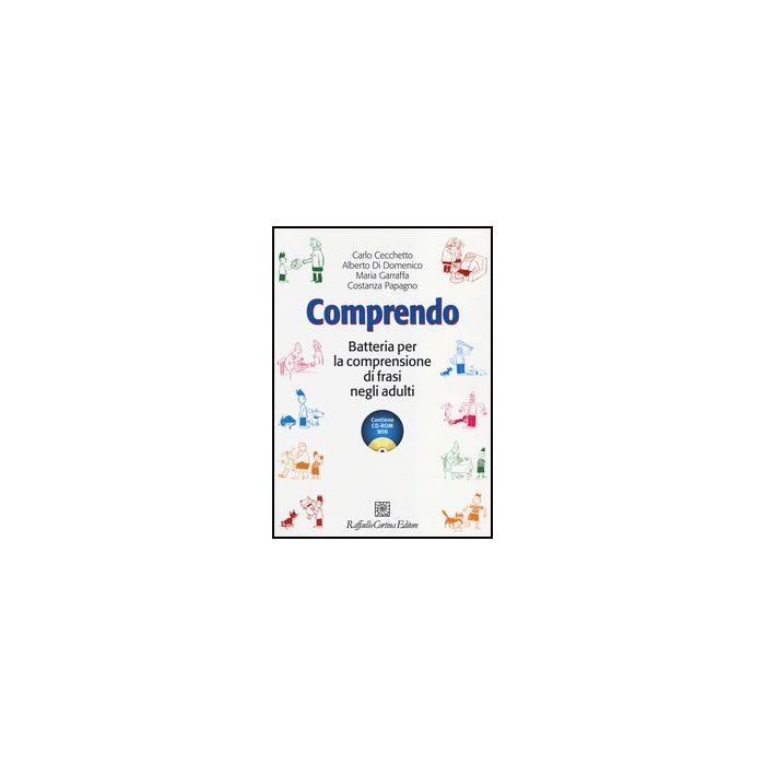 Comprendo. Batteria Per La Comprensione Di Frasi Negli Adulti. Con Cd-rom - Cecchetto Carlo; Di Domenico Alberto; Garraffa Maria; Papagno Costanza - Cortina Raffaello - 9788860305589