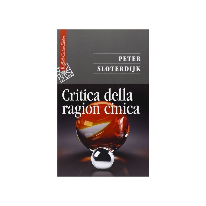 Critica Della Ragion Cinica - Sloterdijk Peter; Ermano A. ; Perniola M.  - Cortina Raffaello - 9788860306234