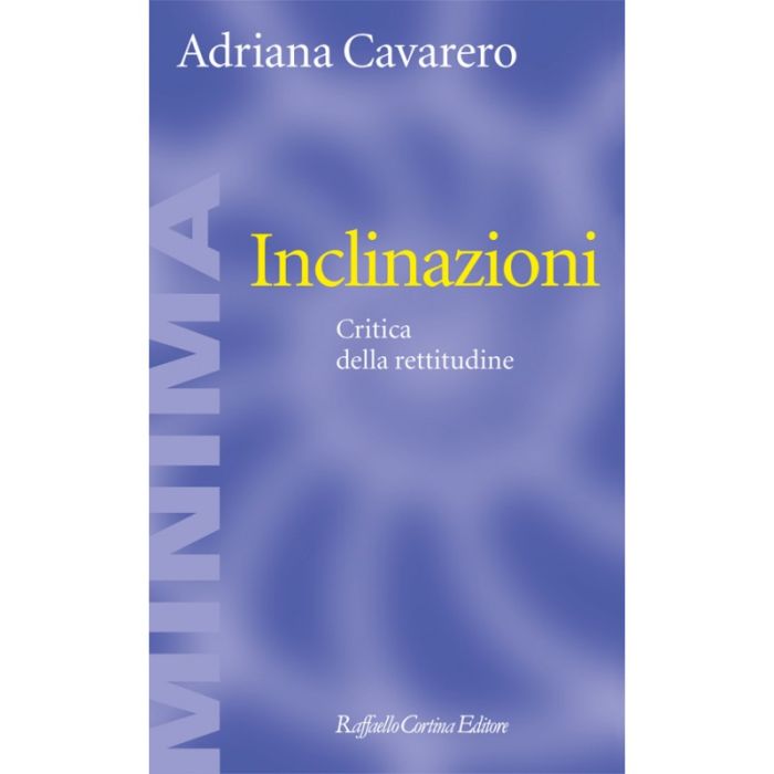 Inclinazioni. Critica Della Rettitudine