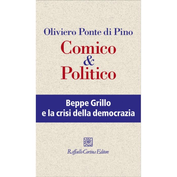 Comico & Politico - Ponte Di Pino Oliviero - Cortina Raffaello - 9788860306814